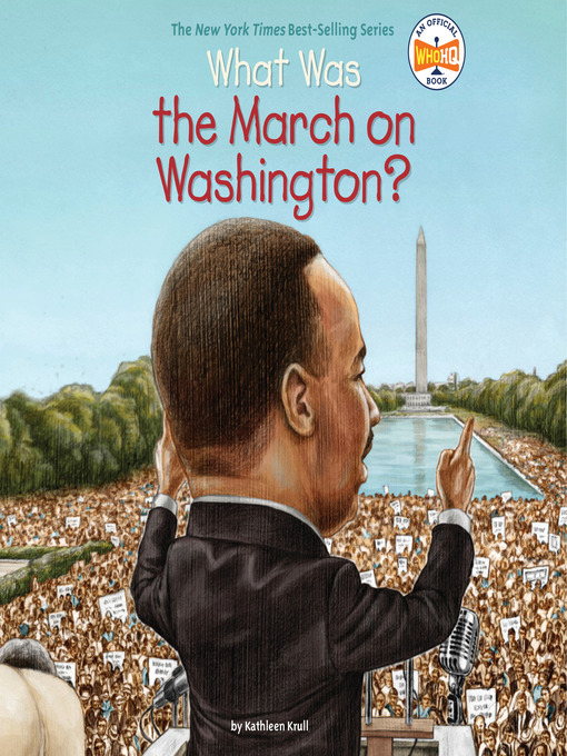 Title details for What Was the March on Washington? by Kathleen Krull - Wait list